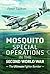 Mosquito Special Operations in the Second World War by Peter Saxton