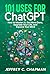 101 Uses for Chat GPT: How ...
