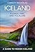 Iceland: Fjords, Fire, and Folklore: A Guide to Hidden Iceland - 2025 Edition (The Hidden Gems Series)