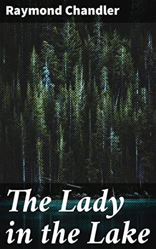 The Lady in the Lake: A Gritty Tale of Murder and Betrayal in 1940s Los Angeles