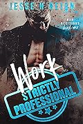 Work: Strictly Professional (Bad Decisions #2)