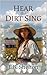 Hear the Dirt Sing by E. B. Shelton Hear the Dirt Sing by E. B. Shelton