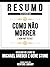 Resumo Estendido - Como Não...