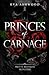 Princes of Carnage (Pretty Ruthless Monsters #1)