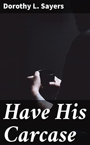 Have His Carcase: Unraveling a Strangled Mystery in Post-War Britain