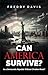 CAN AMERICA SURVIVE ...: As...