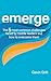 Emerge by Gavin Grift