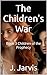 The Children's War by J. Jarvis