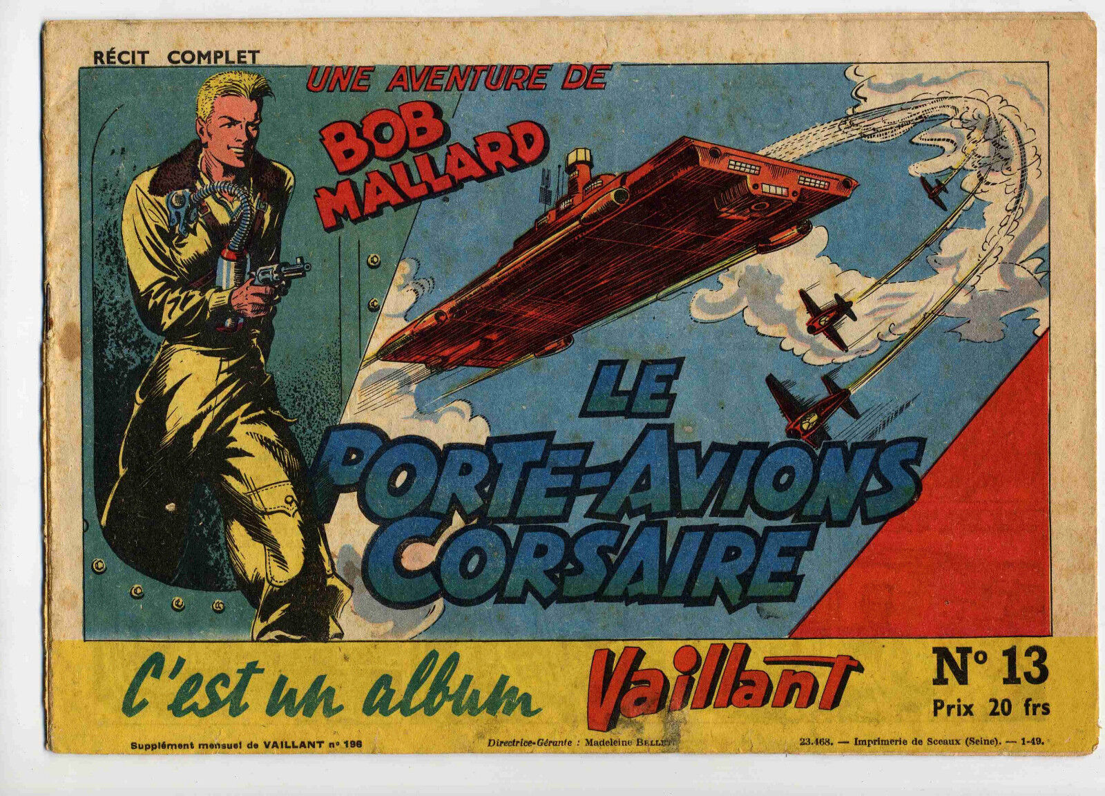Bob Mallard : Le Porte-avions corsaire (Album Vaillant, #13)