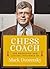 Chess Coach: The Profound a...