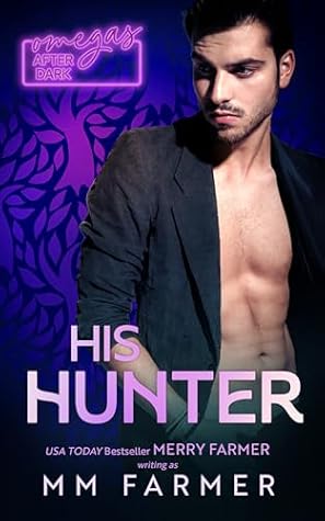 His Hunter (Omegas After Dark #1)