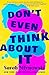 Don't Even Think About It