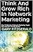 Think And Grow Rich In Network Marketing by Gary Fitzgerald