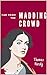 Far from the Madding Crowd : A Journey of Love and Independence for one Woman in 19th-Century England (Annotated)