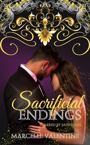 Sacrificial Endings: Scarred by Fate Series Book Five (Kindle Edition)