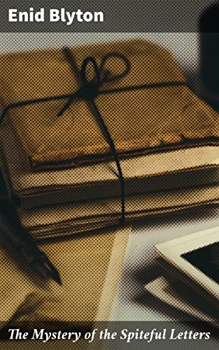 The Mystery of the Spiteful Letters: Unraveling the Village Mystery of Spiteful Letters