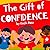 The Gift of Confidence for Kids by Kechi Rose