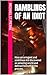 Ramblings of an Idiot by Michael St. Pierre