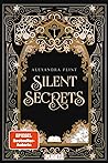 Silent Secrets by Alexandra Flint