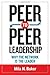 Peer-to-Peer Leadership: Why the Network Is the Leader