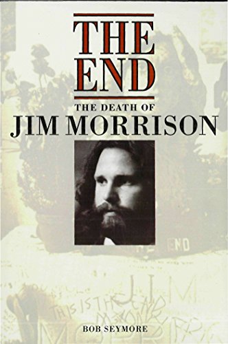 The End: The Death of Jim Morrison (Kindle Edition)