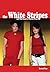 The White Stripes And The S...