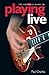 The Complete Guide To Playing Live