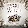 The Wolf and the Witch by Charissa Weaks