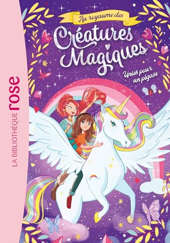 Au royaume des créatures magiques 01 - Unies pour un pégase (French Edition)