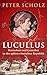 Lucullus: Herrschen und Gen...