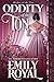 Oddity of the Ton by Emily Royal