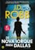 De Nova Iorque para Dallas by J.D. Robb De Nova Iorque para Dallas by J.D. Robb