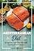 Mediterranean Diet: Invigor...