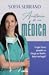 Anatomia de uma Médica by Sofia Serrano Anatomia de uma Médica by Sofia Serrano