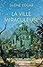 La Ville miraculeuse (La Fi...