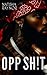 Opp Sh!t