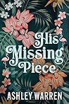 Book cover for His Missing Piece (The Ladies of Back Bay, #1)