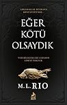 Eğer Kötü Olsaydık