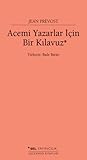 Acemi Yazarlar İçin Bir Kılavuz