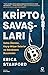 Kripto Savaşları: Sahte Ölümler, Kayıp Mi̇lyar Dolarlar ve Sektördeki̇ Bozulmalar