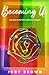 Becoming Us: A Journey to the Place where Unity Begins