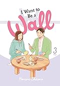 I Want to Be a Wall, Vol. 3 (I Want to Be a Wall, #3)