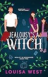Jealousy's a Witch
