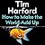 How to Make the World Add Up: Ten Rules for Thinking Differently About Numbers
