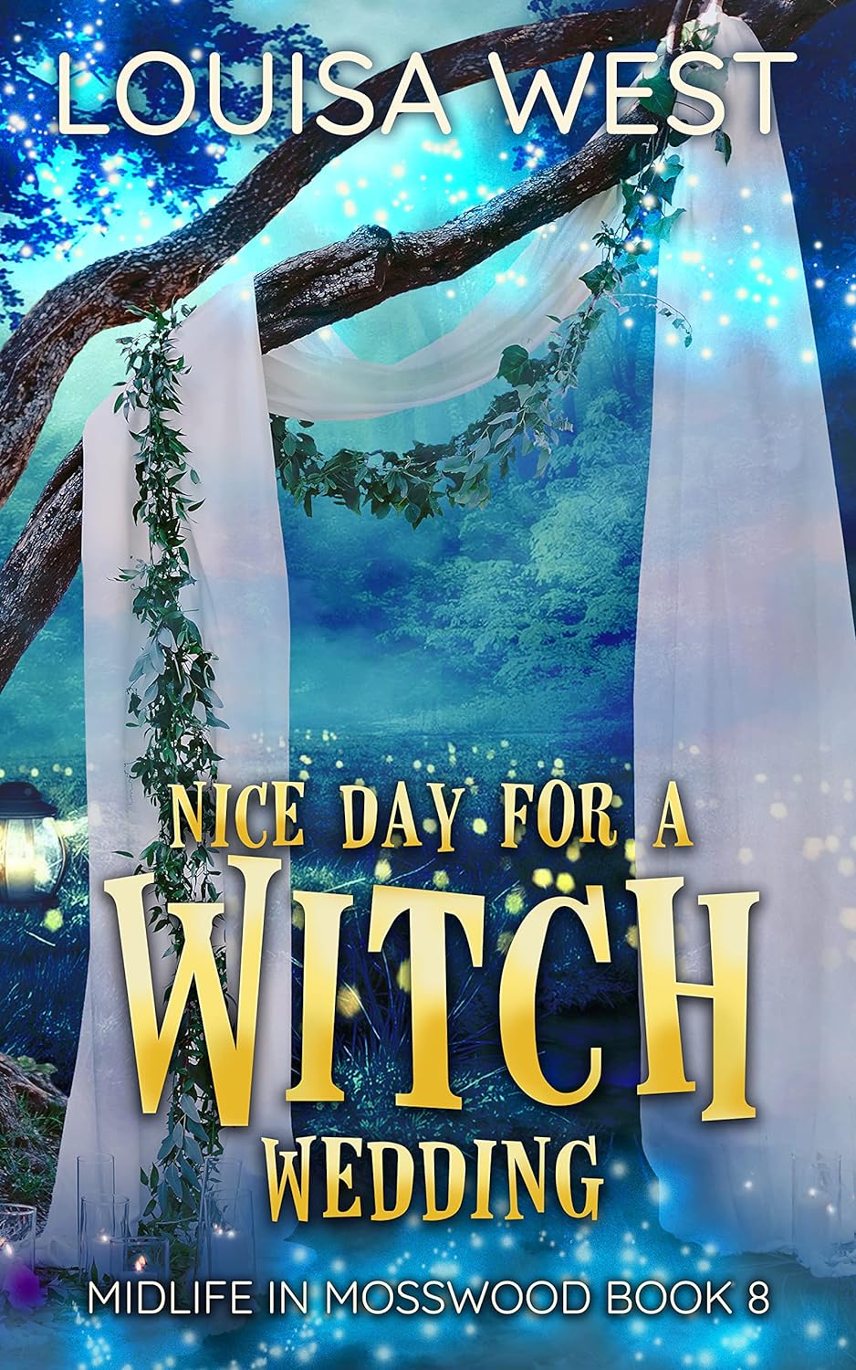 Nice Day for a Witch Wedding (Midlife in Mosswood #8)