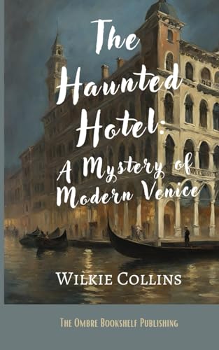 The Haunted Hotel: A Mystery of Modern Venice