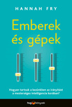 Emberek és gépek: Hogyan tartsuk a kezünkben az irányítást a mesterséges intelligencia korában?