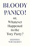 Bloody Panico!: or, Whatever Happened to The Tory Party