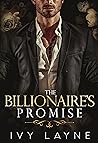 The Billionaire's Promise (Scandals of the Bad Boy Billionaires, #4)