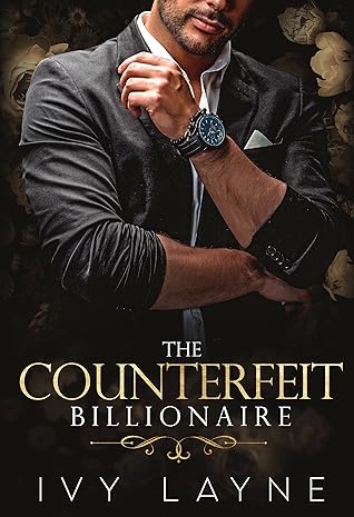 The Counterfeit Billionaire (Scandals of the Bad Boy Billionaires #10)
